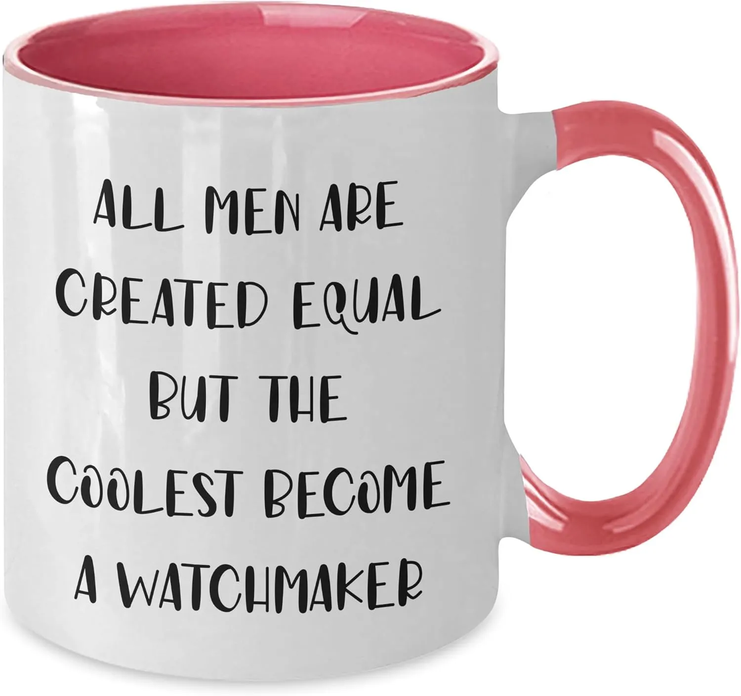 for Men, 11oz Ceramic Watchmaker Gifts from Men - All Men Are Created Equal But The Coolest Become A Watchmaker Two Tone Coffee Mug, impress delineate anathema Funny Christmas Mugs for Watchmaker Enthusiasts, Unique Gifts 