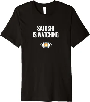 is watching nakamoto blockchain obligate slush security bitcoin Premium T-Shirt Satoshi 
