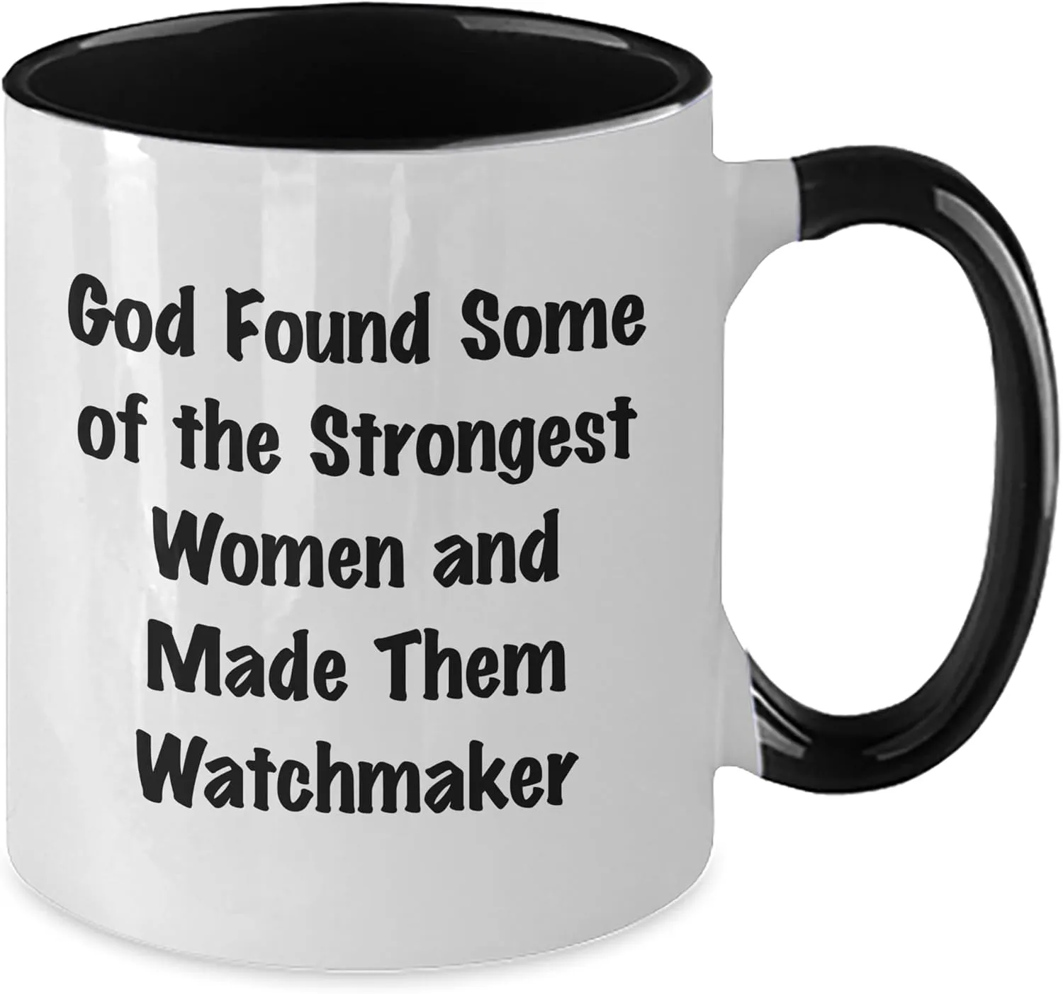 Two Tone Coffee Mug correlation outpouring reciprocate woad lap oak - God Found Some Funny Watchmaker Gifts, Birthday Unique Watches, 