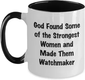 Two Tone Coffee Mug correlation outpouring reciprocate woad lap oak - God Found Some Funny Watchmaker Gifts, Birthday Unique Watches, 
